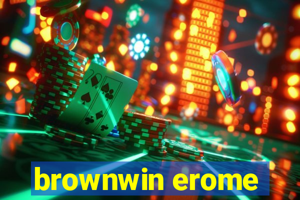 brownwin erome